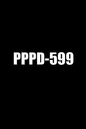 PPPD-599