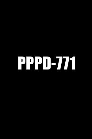 PPPD-771
