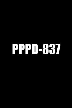 PPPD-837
