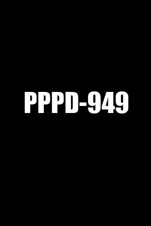 PPPD-949