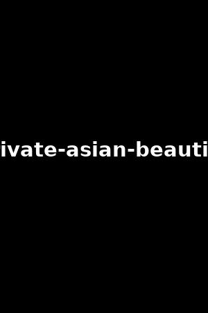 private-asian-beauties