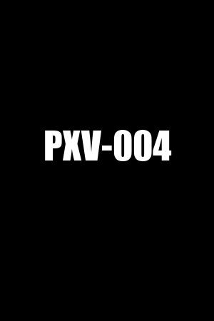 PXV-004