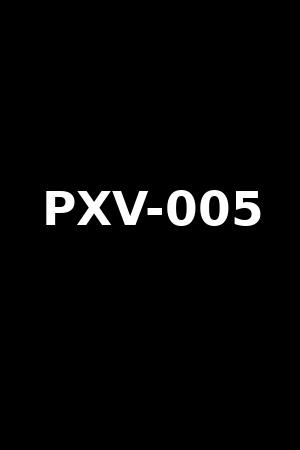 PXV-005