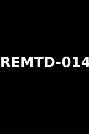 REMTD-014