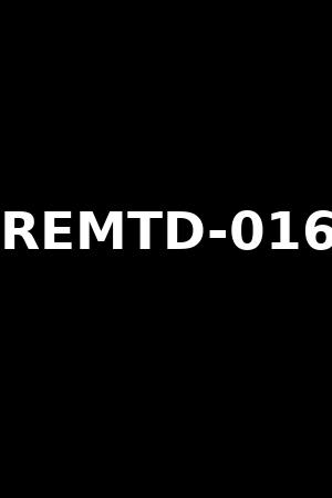 REMTD-016