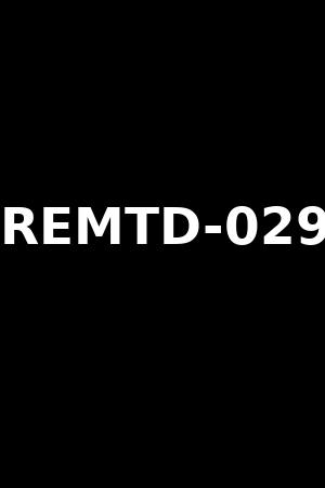 REMTD-029