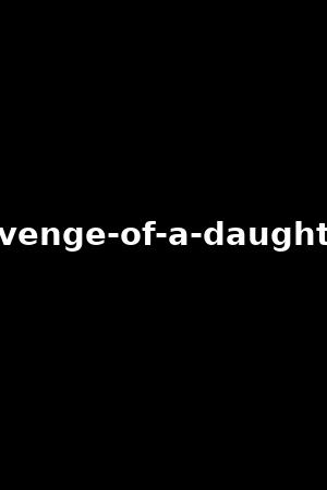 revenge-of-a-daughter