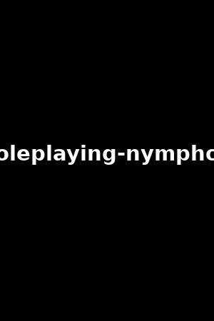 roleplaying-nymphos