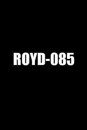 ROYD-085
