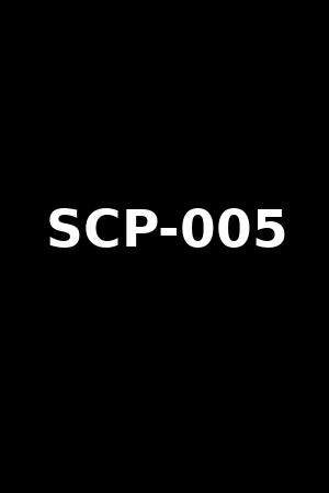 SCP-005
