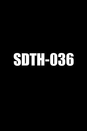 SDTH-036