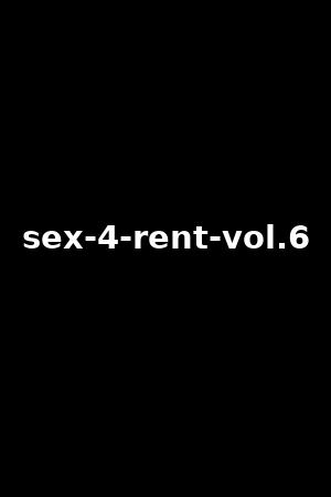 sex-4-rent-vol.6