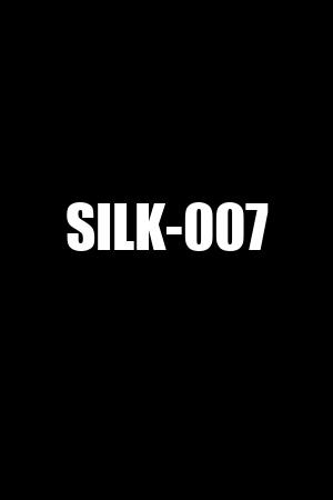 SILK-007