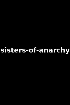 sisters-of-anarchy