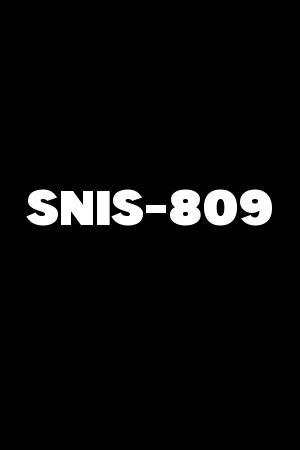 SNIS-809