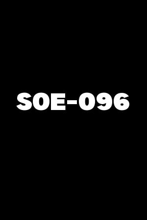 SOE-096