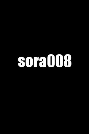 sora008