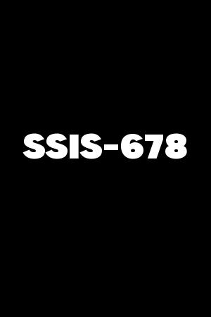 SSIS-678