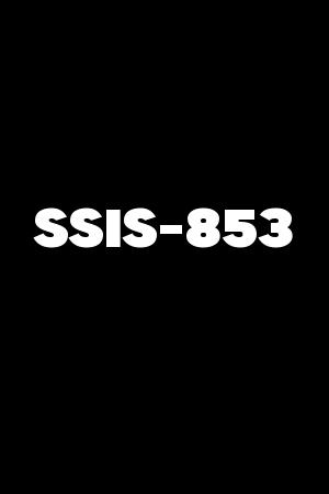 SSIS-853