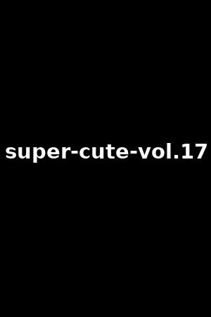 super-cute-vol.17