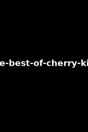 the-best-of-cherry-kiss