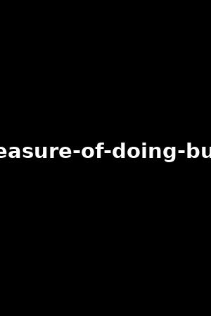 the-pleasure-of-doing-business