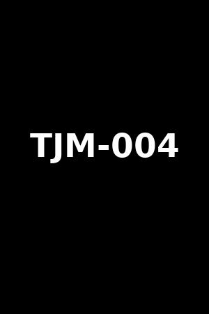 TJM-004