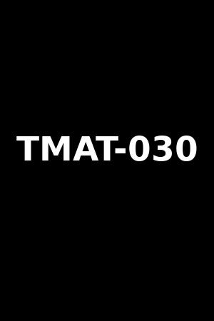 TMAT-030