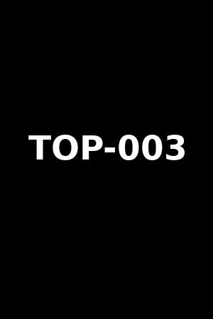 TOP-003
