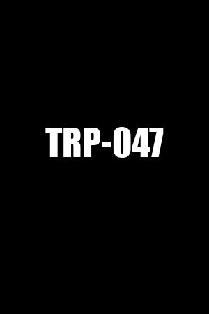 TRP-047
