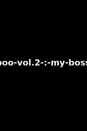 ts-taboo-vol.2-:-my-boss-wife