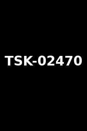 TSK-02470