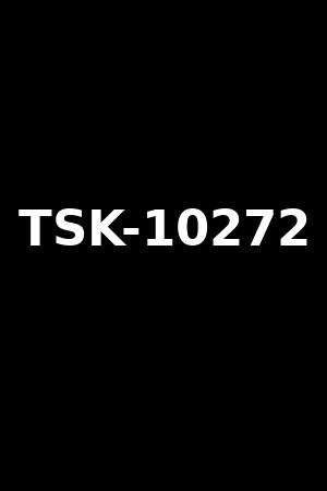 TSK-10272