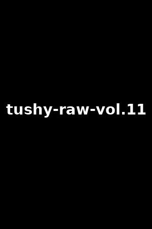 tushy-raw-vol.11