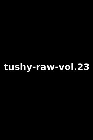 tushy-raw-vol.23