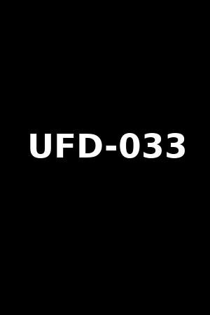 UFD-033