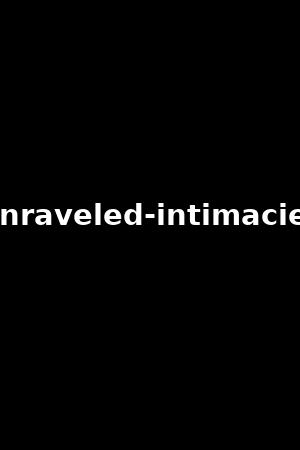 unraveled-intimacies