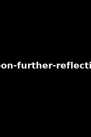 upon-further-reflection