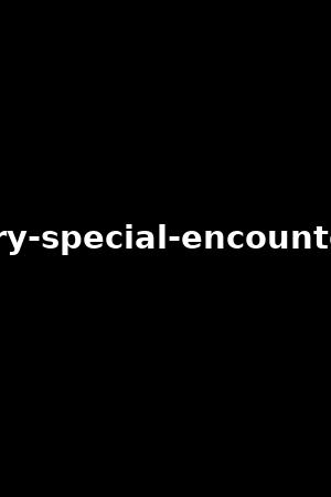 very-special-encounters