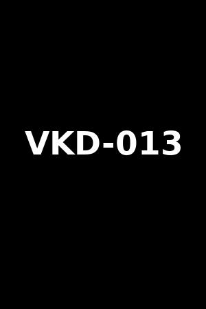 VKD-013