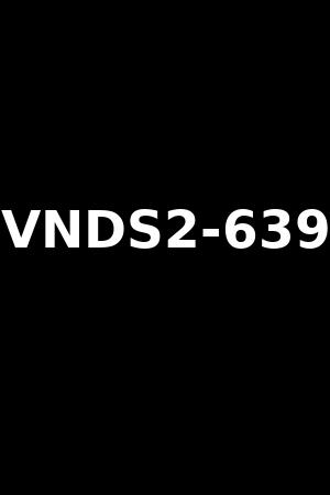 VNDS2-639