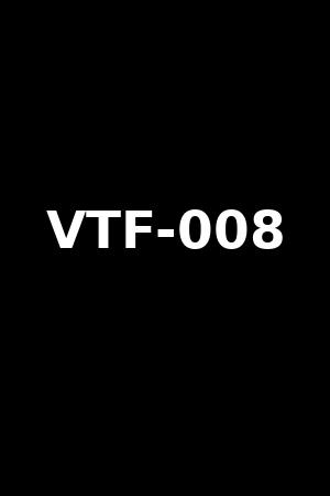 VTF-008