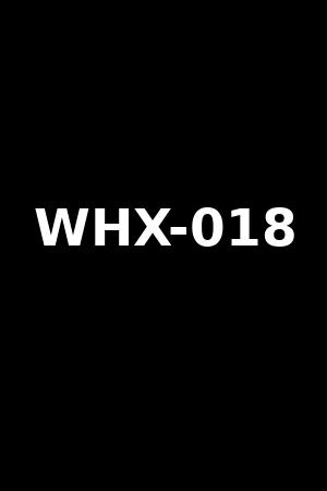 WHX-018