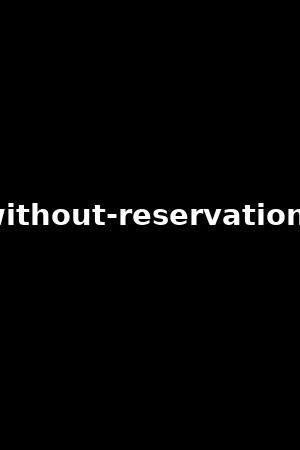 without-reservations