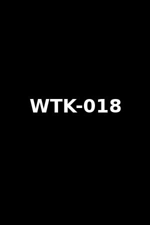 WTK-018