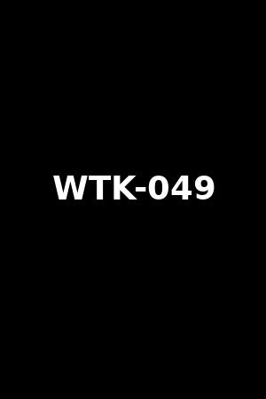 WTK-049