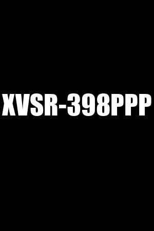 XVSR-398PPP