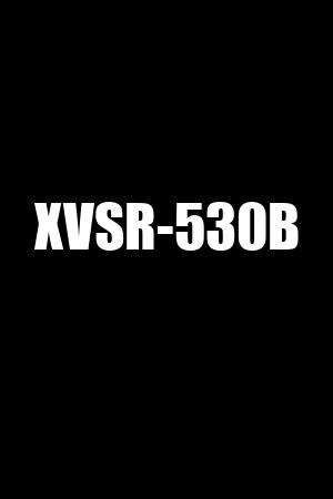 XVSR-530B