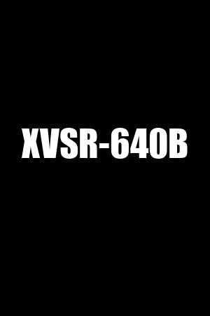 XVSR-640B