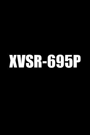 XVSR-695P